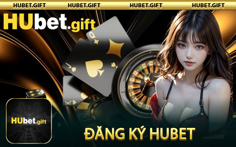 Đăng Ký Hubet
